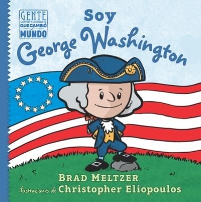 Cover for Brad Meltzer · Soy George Washington (Book) (2023)