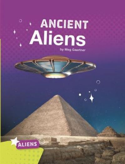 Cover for Meg Gaertner · Ancient Aliens (Book) (2019)