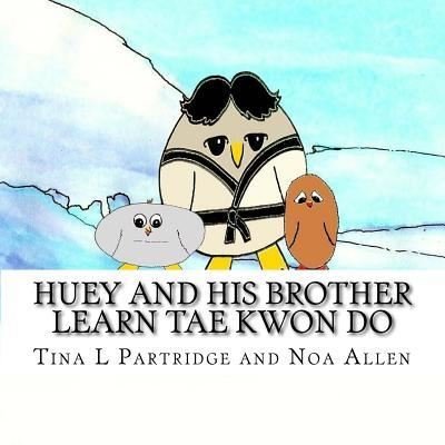 Cover for Noa Allen · Huey and His Brother Learn Tae Kwon Do (Paperback Bog) (2017)