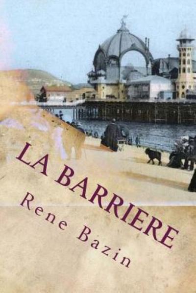 Cover for René Bazin · La Barriere (Pocketbok) (2017)