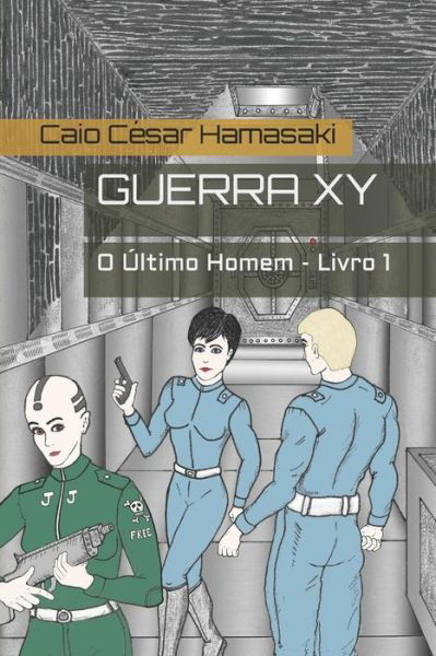 Cover for Caio César Hamasaki · Guerra XY (Paperback Book) (2017)