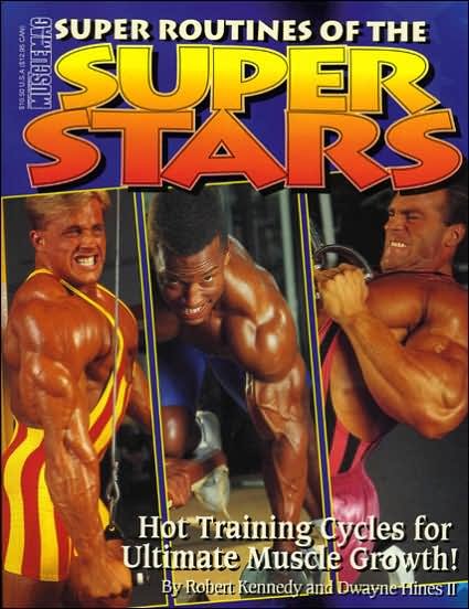 Super Routines of the Super Stars: Hot Training Cycles for Ultimate Muscle Growth - Robert Kennedy - Livros - Musclemag International - 9781552100059 - 1 de março de 1998