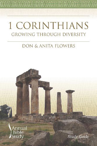 Cover for Anita Flowers · 1 Corinthians Annual Bible Study (Study Guide): Growing Through Diversity (Paperback Book) (2013)