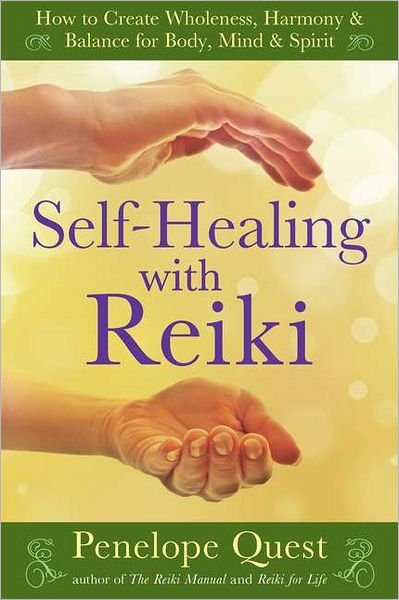 Cover for Penelope Quest · Self-healing with Reiki: How to Create Wholeness, Harmony &amp; Balance for Body, Mind &amp; Spirit (Paperback Book) [Reprint edition] (2012)