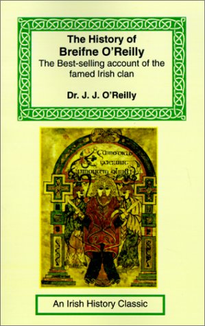 The History of Breifne O'reilly - J. J. O'reilly - Books - The Long Riders' Guild Press - 9781590481059 - December 1, 2001