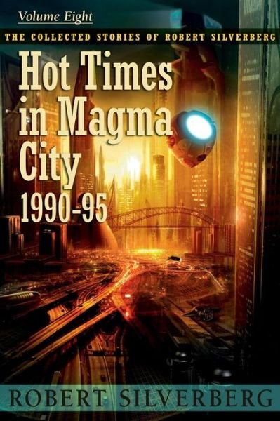 Cover for Robert Silverberg · Hot Times in Magma City (Paperback Bog) (2014)