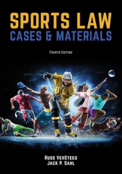 Cover for Russ Versteeg · Sports Law: Cases and Materials 4th Edition (Paperback Book) [4th edition] (2019)