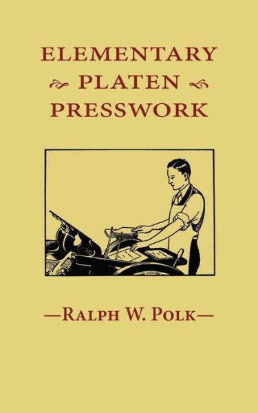 Cover for Ralph W. Polk · Elementary Platen Presswork (Paperback Book) (2009)