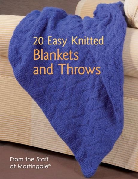 Cover for Martingale · 20 Easy Knitted Blankets and Throws (Paperback Book) (2013)