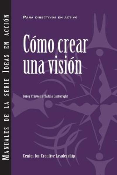 Cover for Corey Criswell · Creating a Vision (International Spanish) (Pocketbok) (2019)