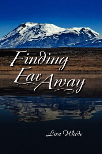 Cover for Lisa Wade · Finding Far Away (Hardcover Book) (2009)