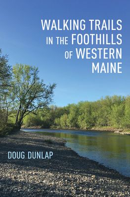 Cover for Doug Dunlap · Walking Trails in the Foothills of Western Maine (Paperback Book) (2021)