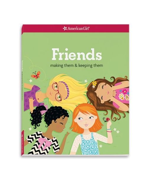 Friends (Revised): Making Them & Keeping Them - Patti Kelley Criswell - Books - American Girl Publishing Inc - 9781609589059 - February 1, 2015