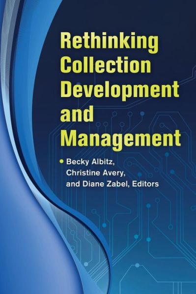 Cover for Becky Albitz · Rethinking Collection Development and Management (Paperback Book) (2014)