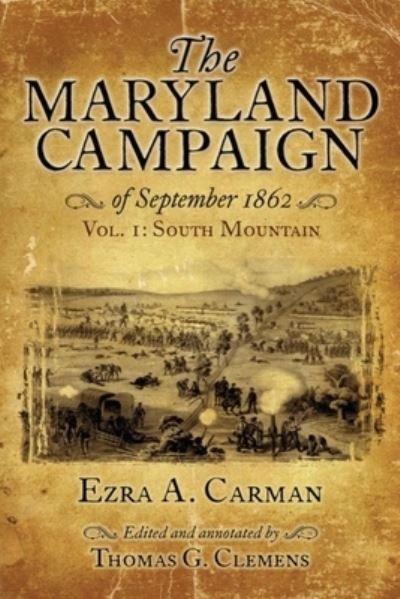 Cover for Ezra A. Carman · The Maryland Campaign of September 1862: Vol. I: South Mountain (Paperback Bog) (2024)
