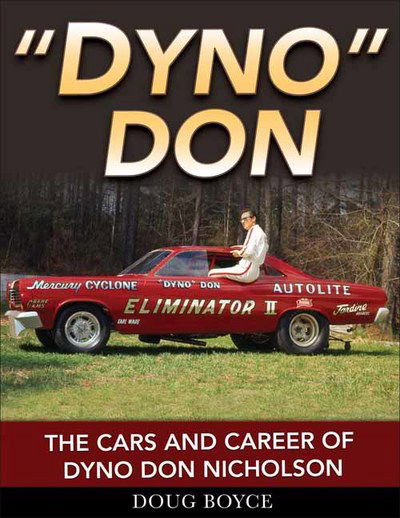 Dyno Don: The Cars and Career of Dyno Don Nicholson - Doug Boyce - Books - CarTech Inc - 9781613254059 - July 2, 2018