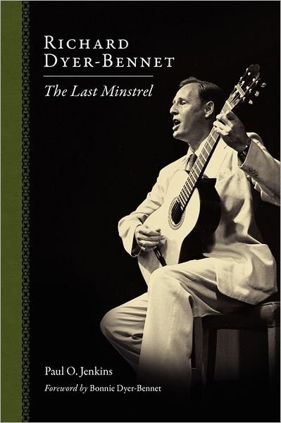 Cover for Paul Jenkins · Richard Dyer-bennet: the Last Minstrel (American Made Music) (Paperback Book) (2011)