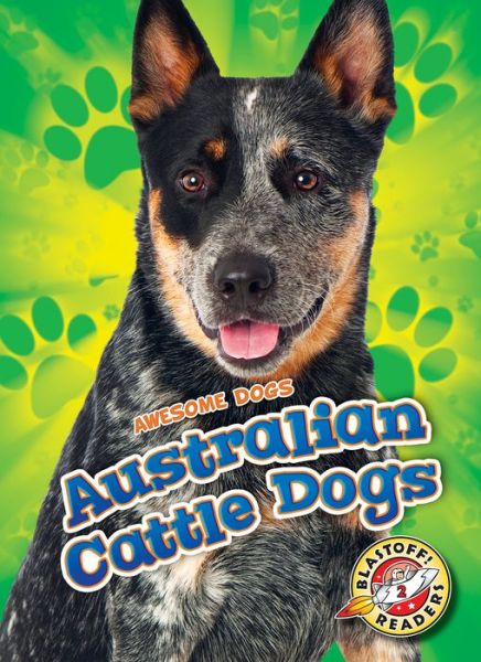 Cover for Lindsay Shaffer · Australian Cattle Dogs (Inbunden Bok) (2019)