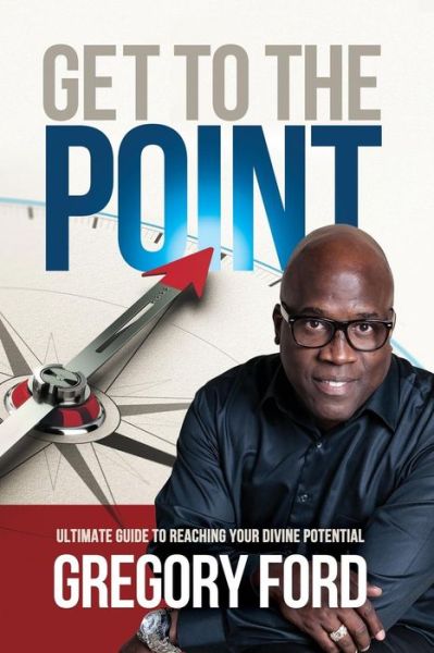 Cover for Gregory Ford · Get to the Point (Paperback Book) (2017)