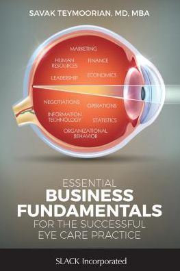 Cover for Savak Teymoorian · Essential Business Fundamentals for the Successful Eye Care Practice (Paperback Book) (2018)