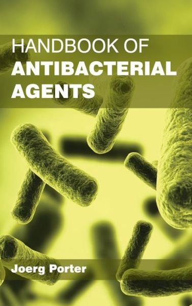 Cover for Joerg Porter · Handbook of Antibacterial Agents (Hardcover Book) (2015)