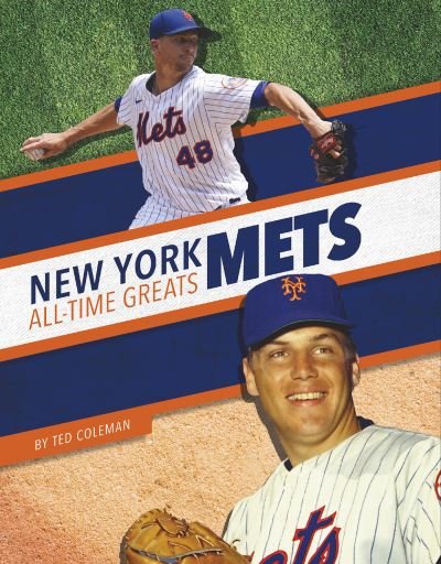 Cover for Ted Coleman · New York Mets All-Time Greats - MLB All-Time Greats Set 2 (Hardcover Book) (2022)