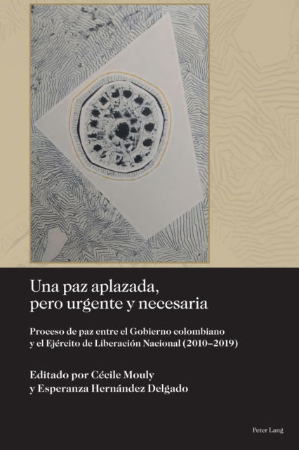 Cover for Cécile Mouly · Paz Aplazada, pero Urgente y Necesaria (Book) (2023)