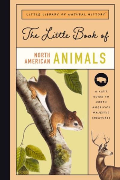 Cover for Forrest Everett · Little Book of North American Animals - Bushel Peck (Hardcover Book) (2021)