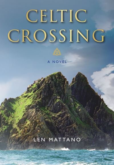 Cover for Len Mattano · Celtic Crossing: A Novel - Paraclete Fiction (Pocketbok) (2019)