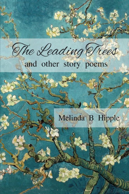 Cover for Melinda Hipple · Leading Trees (Book) (2022)