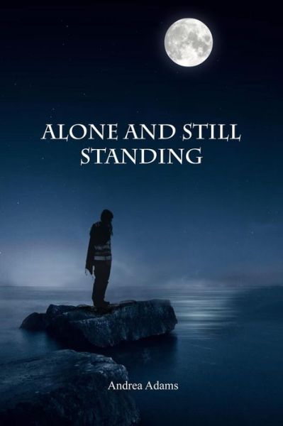 Cover for Andrea Adams · Alone and Still Standing (Paperback Book) (2019)