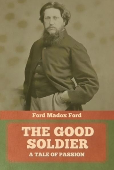 Cover for Ford Ford Madox · The Good Soldier (Paperback Book) (2021)