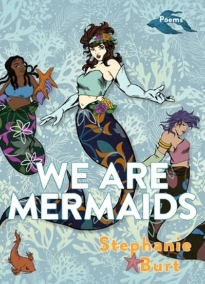 Cover for Stephanie Burt · We Are Mermaids: Poems (Paperback Book) (2022)