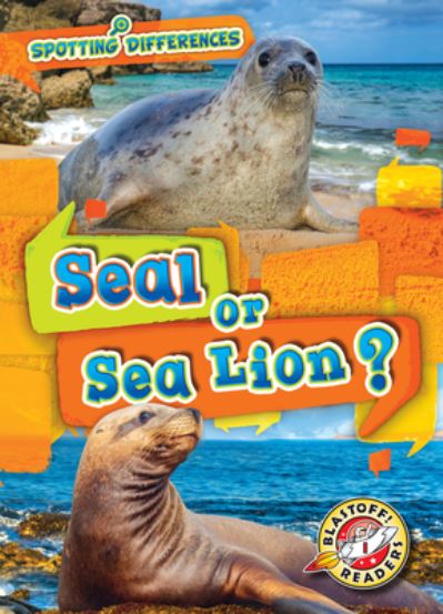 Cover for Kirsten Chang · Seal or Sea Lion? (Hardcover Book) (2021)