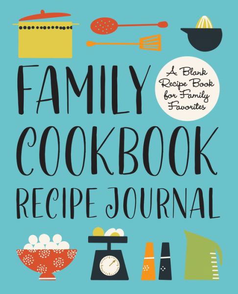 Cover for Rockridge Press · Family Cookbook Recipe Journal (Paperback Book) (2020)