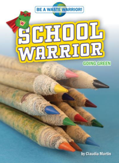 Cover for Claudia Martin · School Warrior (Paperback Book) (2021)