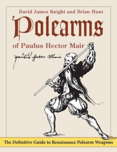 Cover for David James Knight · Polearms of Paulus Hector Mair (Paperback Book) (2022)