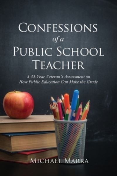 Cover for Michael Marra · Confessions of a Public School Teacher (Taschenbuch) (2021)