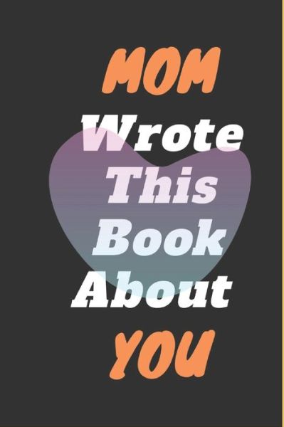 Cover for Adam Art · Mom I Wrote This Book About You (Taschenbuch) (2020)