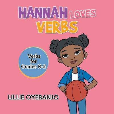 Cover for Lillie Oyebanjo · Hannah Loves Verbs (Paperback Book) (2021)