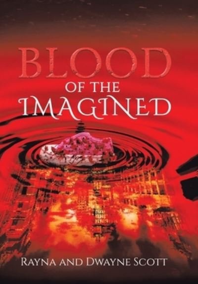 Cover for Rayna Scott · Blood of the Imagined (Hardcover Book) (2020)