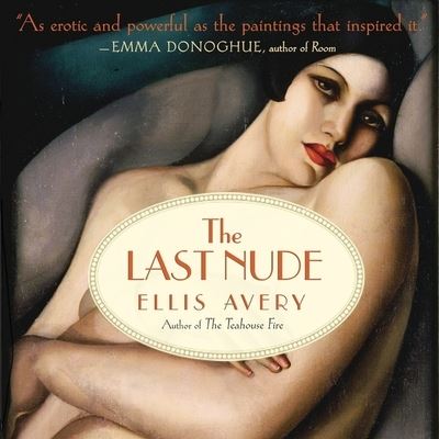 Cover for Ellis Avery · The Last Nude Lib/E (CD) (2012)