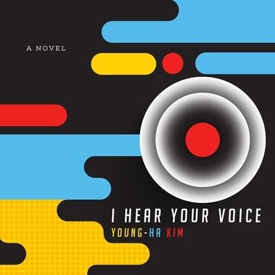 I Hear Your Voice - Young-Ha Kim - Muzyka - HIGHBRIDGE AUDIO - 9781665143059 - 11 lipca 2017