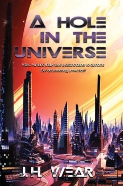 Cover for J H Wear · A Hole in the Universe (Taschenbuch) (2020)