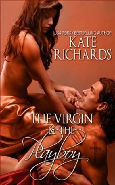 The Virgin and the Playboy - Kate Richards - Böcker - Decadent Publishing LLC - 9781683611059 - 1 april 2017