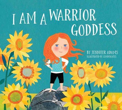 Cover for Jennifer Adams · I Am A Warrior Goddess (Innbunden bok) (2018)