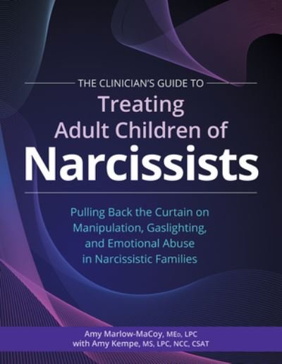 Cover for Amy Marlow-Macoy · The Clinician's Guide to Treating Adult Children of Narcissists: (Taschenbuch) (2023)