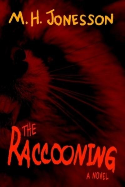 M H Jonesson · The Raccooning (Paperback Book) (2019)