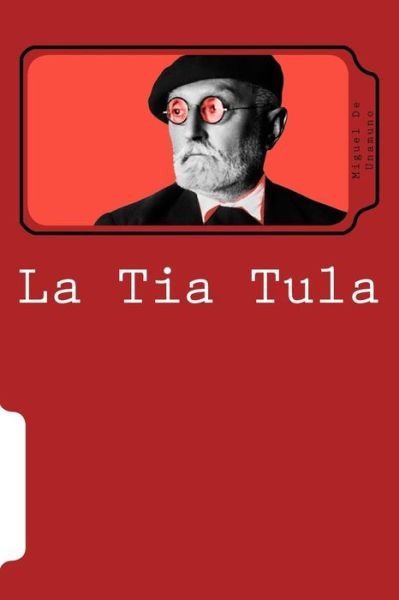 Cover for Miguel de Unamuno · La Tia Tula (Pocketbok) (2018)