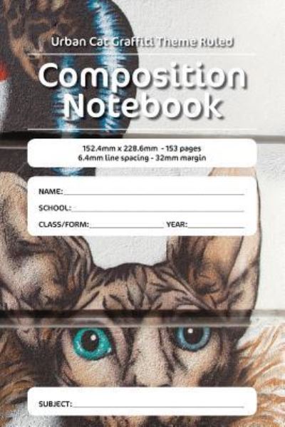 Cover for Luap Nottocs · Urban Cat Graffiti Theme Ruled Composition Notebook (Paperback Book) (2018)